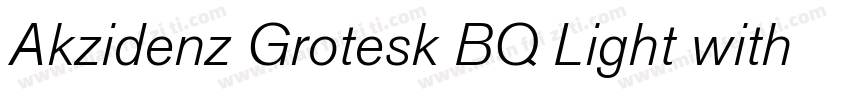 Akzidenz Grotesk BQ Light with It字体转换
